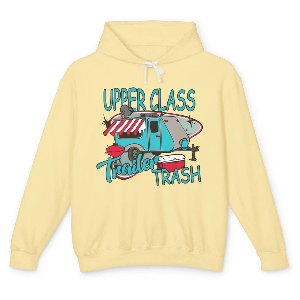 Upper Class Trailer Trash Funny Camping Life Camper Gift Unisex Lightweight Hoodie