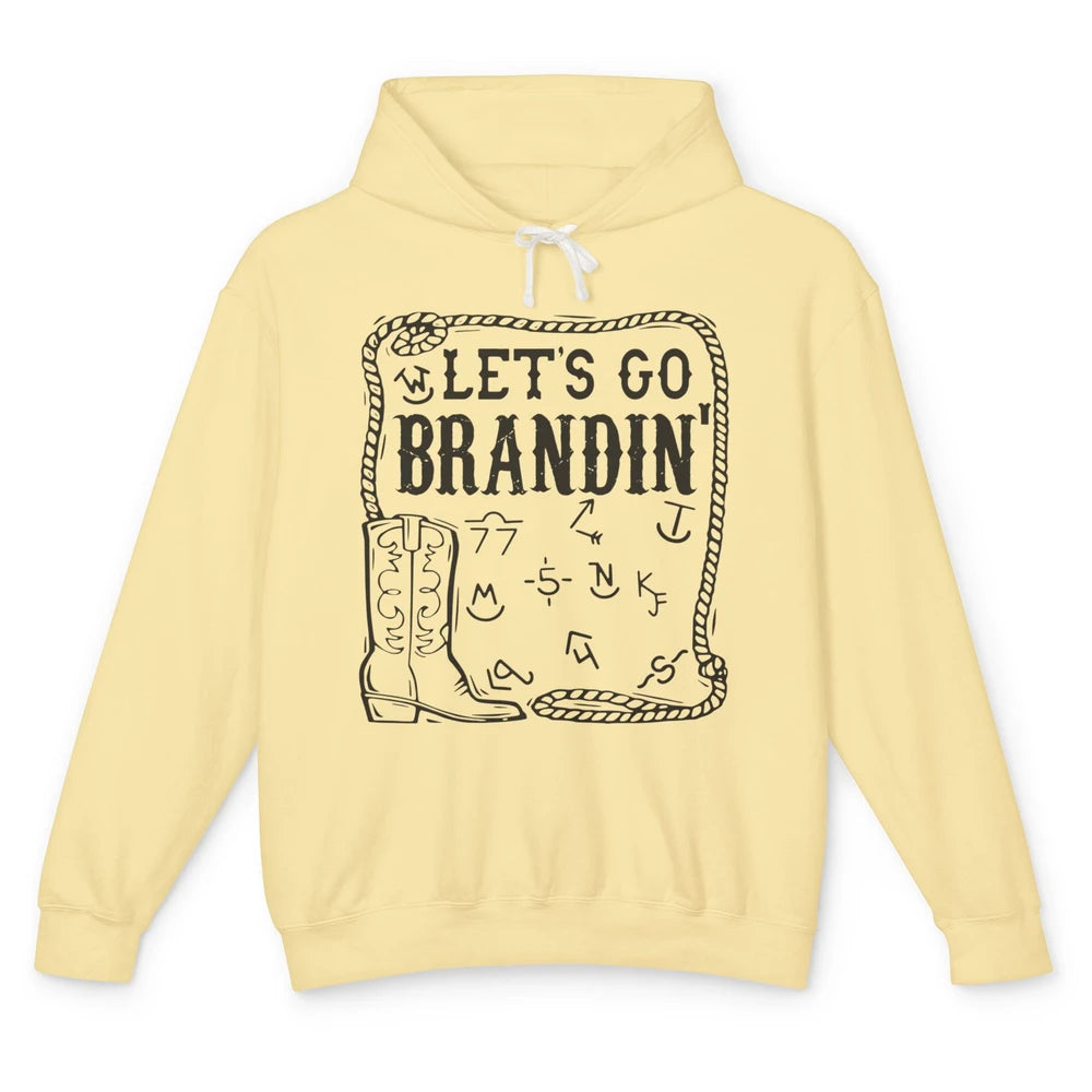 Let's Go Brandin' Funny Ranching Farming Cattle Cowboy Boots Unisex Lightweight Hoodie