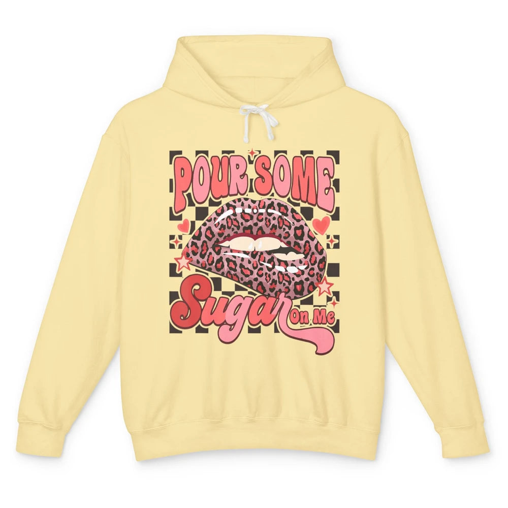 Pour Some Sugar On Me Valentines Day Sexy Lips Heart Love Unisex Lightweight Hoodie