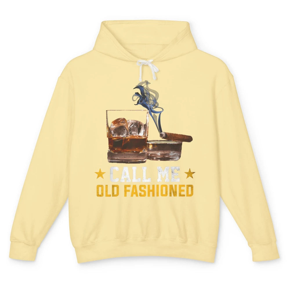 Call Me Old Fashioned Whiskey Cigar Smoker Wine Shot Drink Unisex Lightweight Hoodie