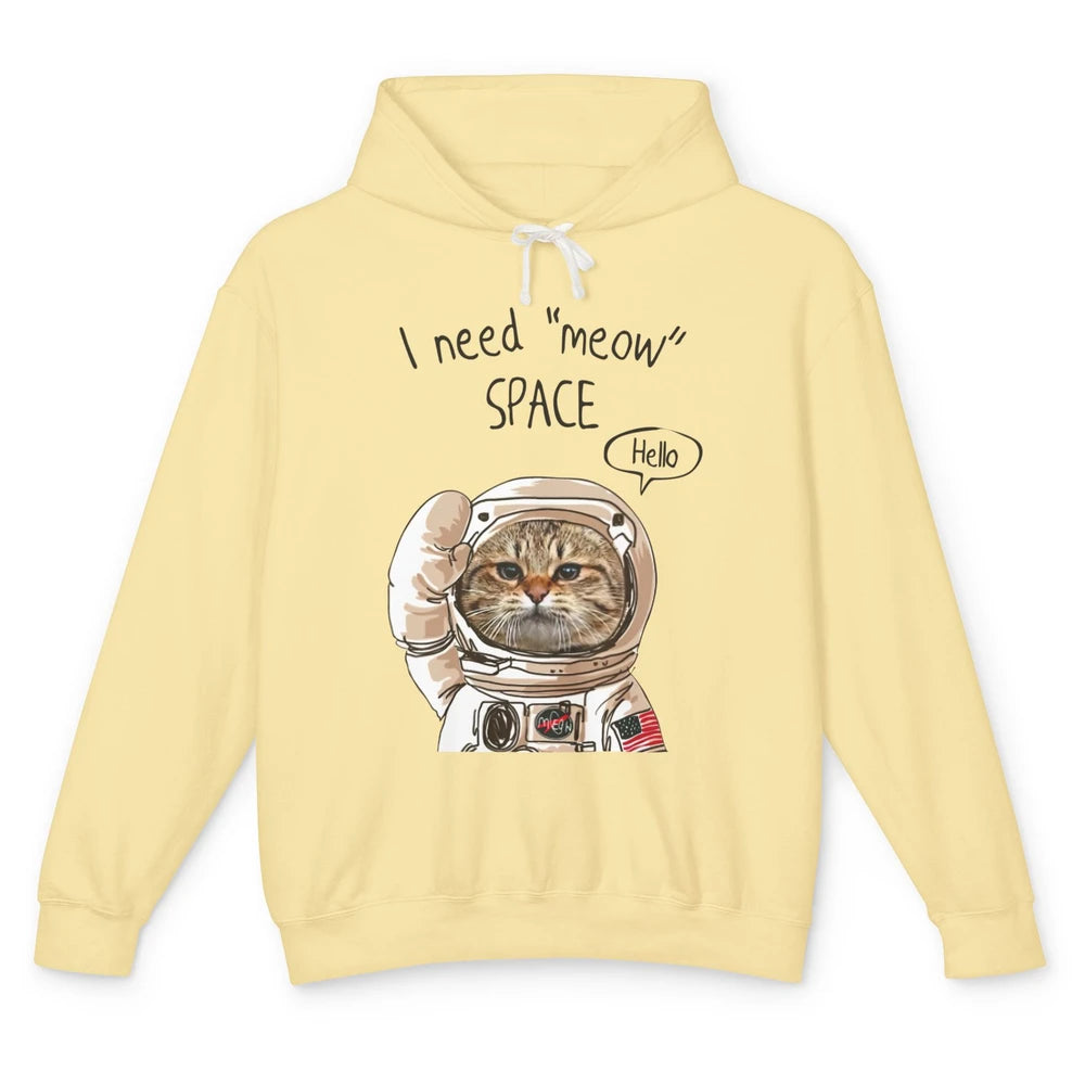 Funny Catronaut Cat Astronaut I Need Meow Space Astronomy Unisex Lightweight Hoodie