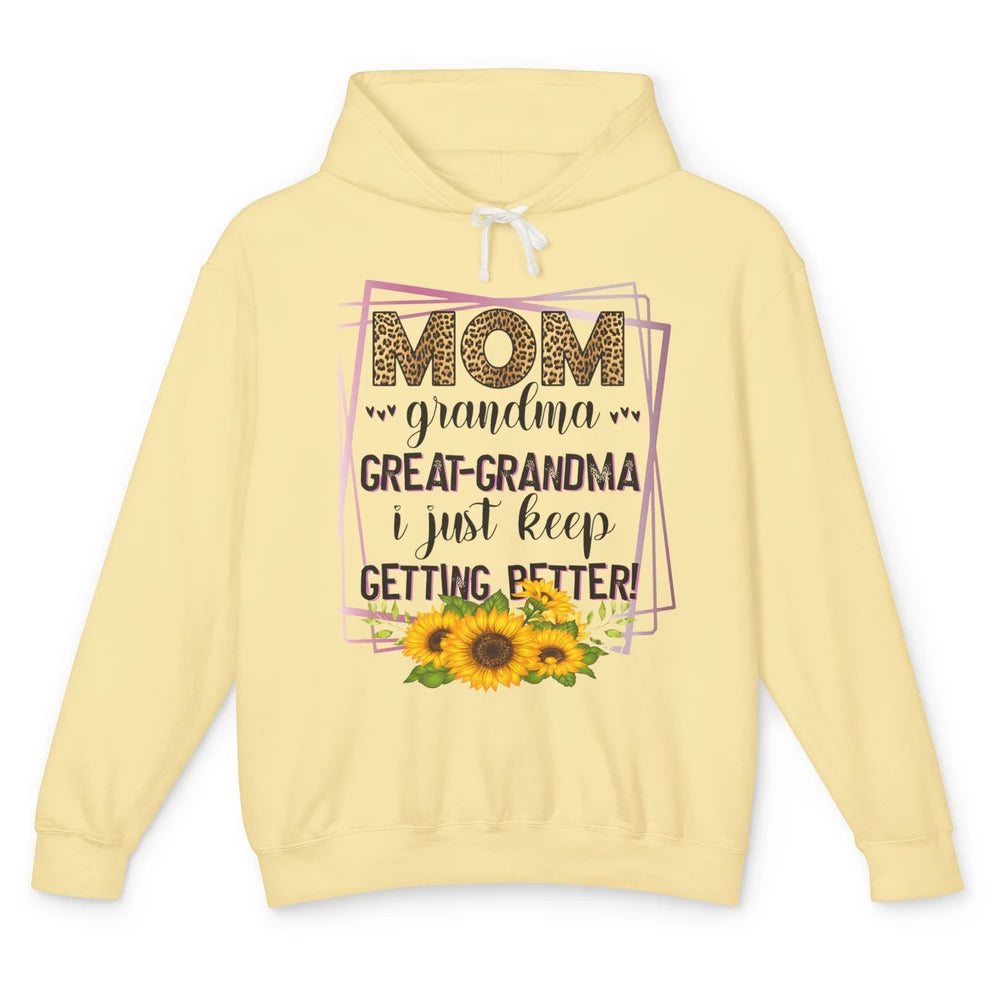 Mom Grandma Great-Grandma I Just Keep Getting Better Leopard Unisex Lightweight Hoodie