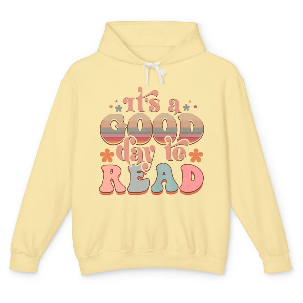 Groovy It's A Good Day To Read Books Nerd Librarian Reading Unisex Lightweight Hoodie