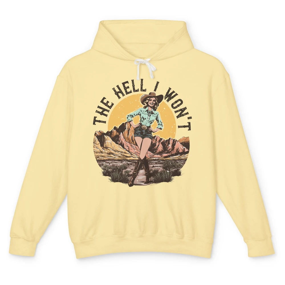 Retro Desert Cowgirl The Hell I Won't Western Country Rodeo Unisex Lightweight Hoodie