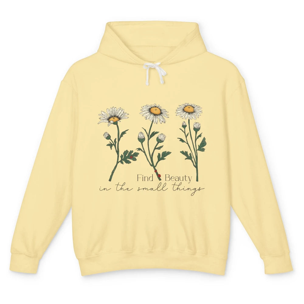 Find Beauty In Small Things Floral Minimalist Mental Health Unisex Lightweight Hoodie