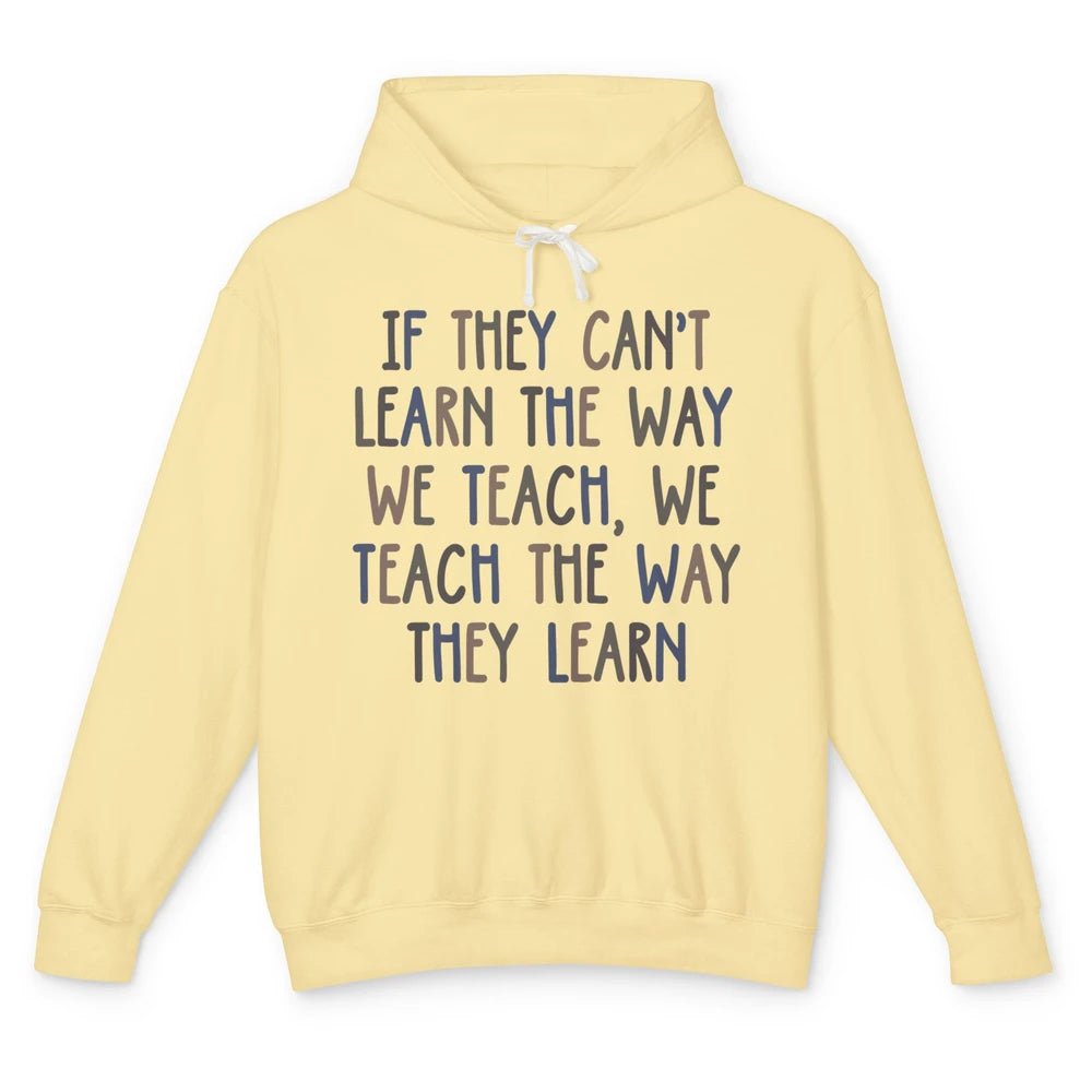 Applied Behavior Analysis We Teach The Way They Learn ABA Unisex Lightweight Hoodie