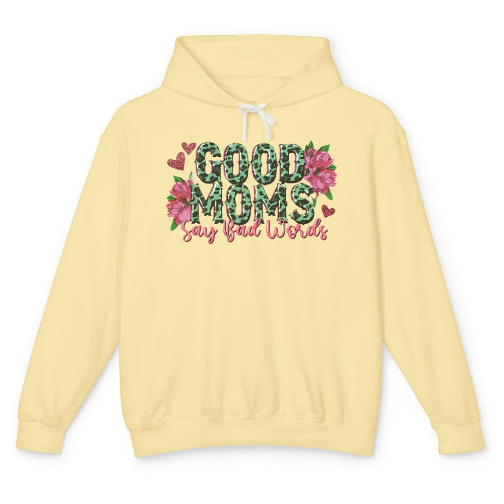 Floral Leopard Good Moms Say Bad Words Western Mama Life Unisex Lightweight Hoodie