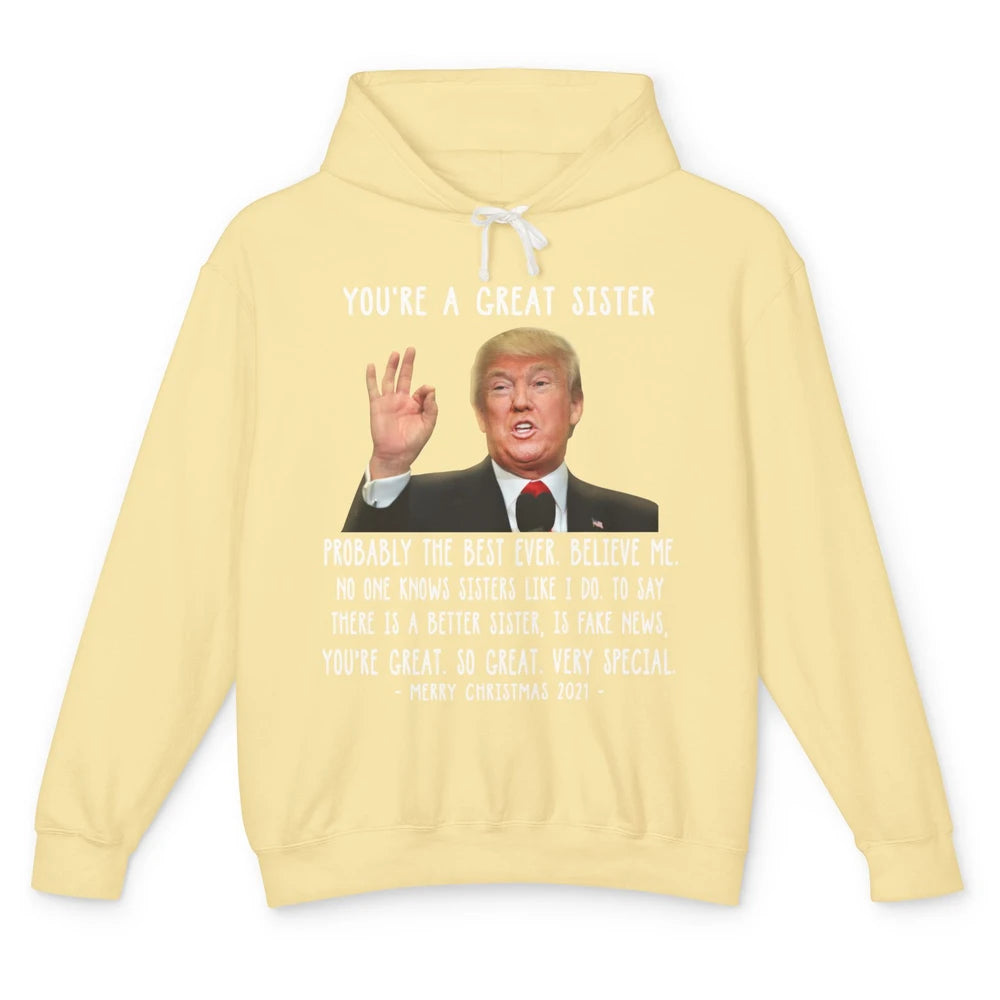 Funny Trump Speech Great Sister Merry Christmas Sister Gift Unisex Lightweight Hoodie