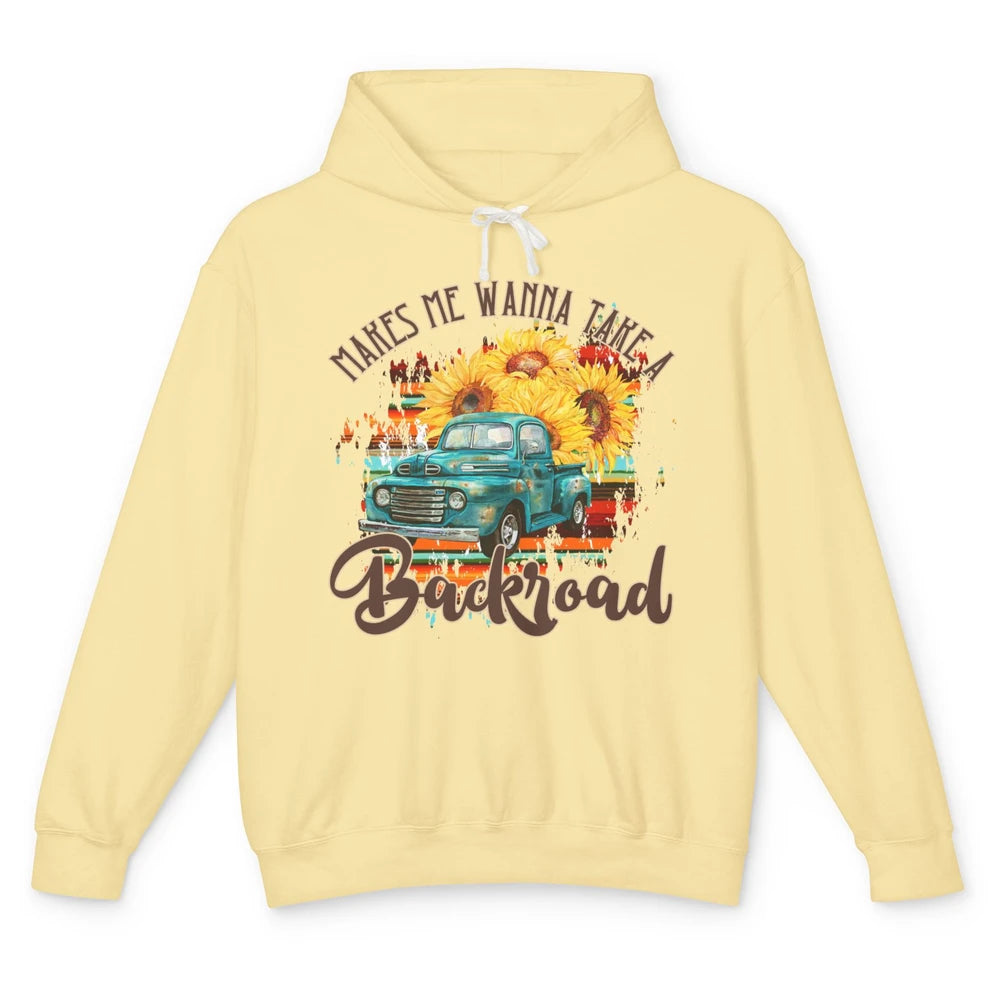 Retro Sunflower Truck Makes Me Wanna Take a Backroad Western Unisex Lightweight Hoodie