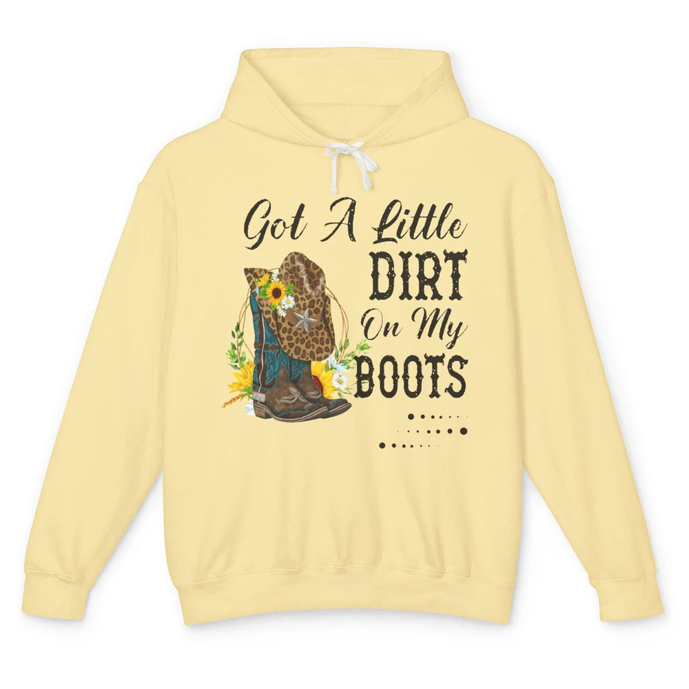 Cowgirl Got A Little Dirt On My Boots Western Country Girl Unisex Lightweight Hoodie