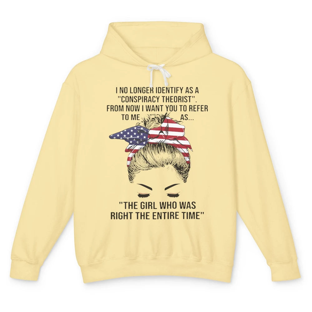 America Girl I No Longer Identify As A Conspiracy Theorist Unisex Lightweight Hoodie