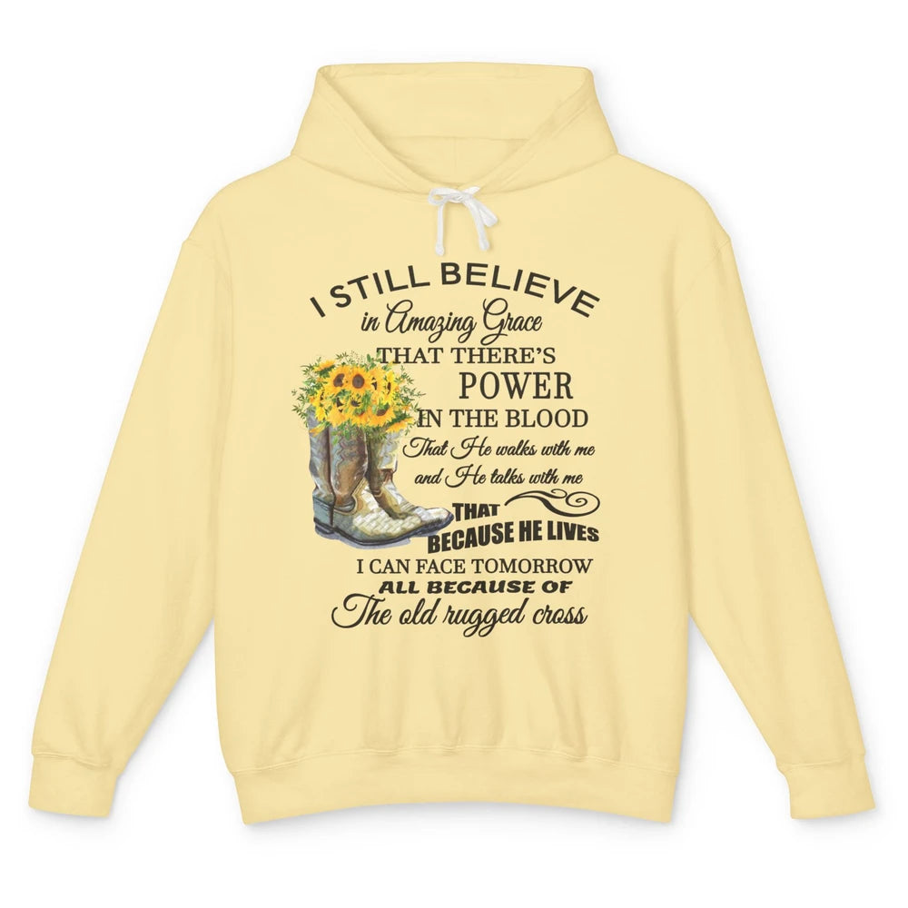 Sunflower Boots I Still Believe In Amazing Grace Christian Unisex Lightweight Hoodie