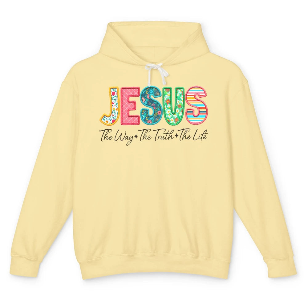 Christian Faith Jesus The Way The Truth The Life Religious Unisex Lightweight Hoodie