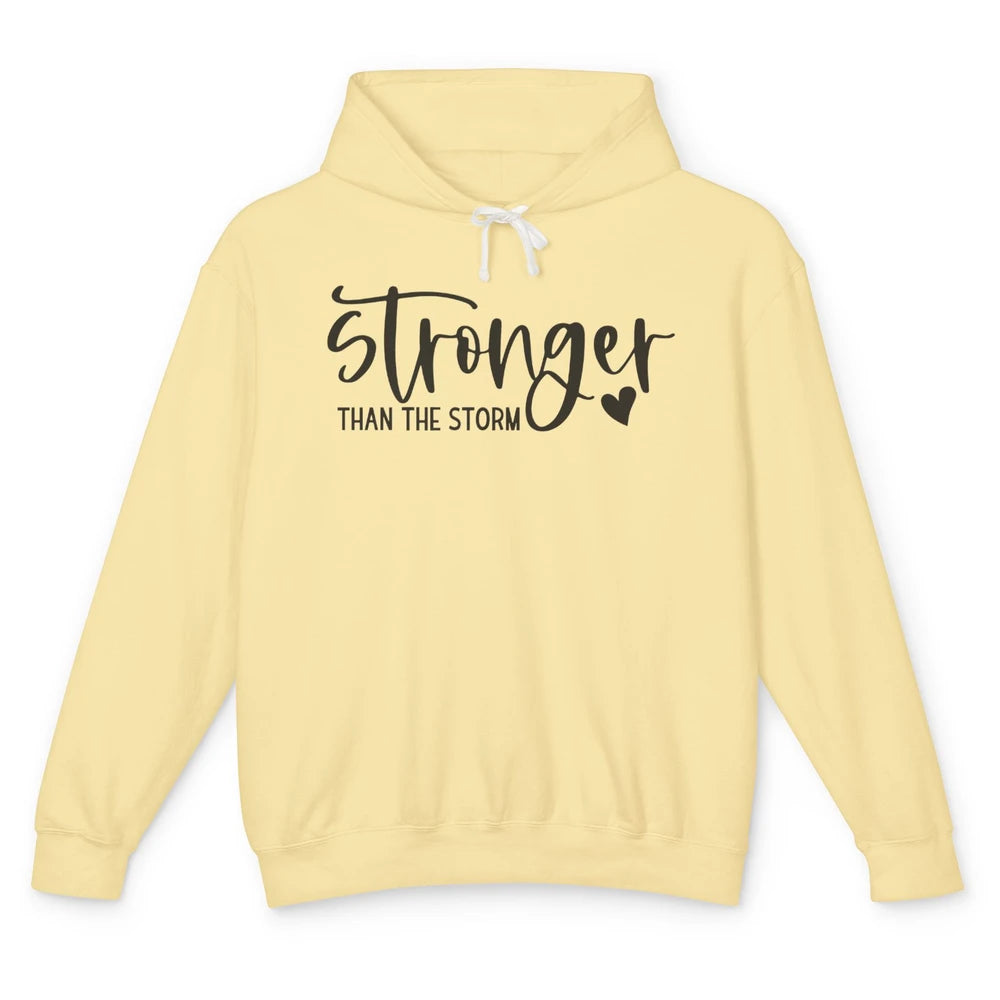 Stronger Than the Storm Inspirational Motivational Quotes Unisex Lightweight Hoodie