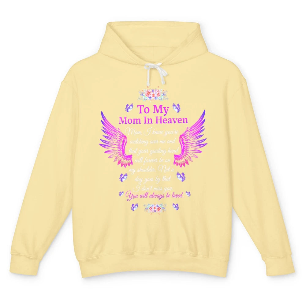 To My Mom In Heaven You Will Always Be Loved Angel Wings Unisex Lightweight Hoodie