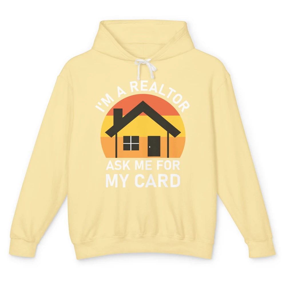 Ask Me For Card Real Estate Realtor House Agent Close Deal Unisex Lightweight Hoodie