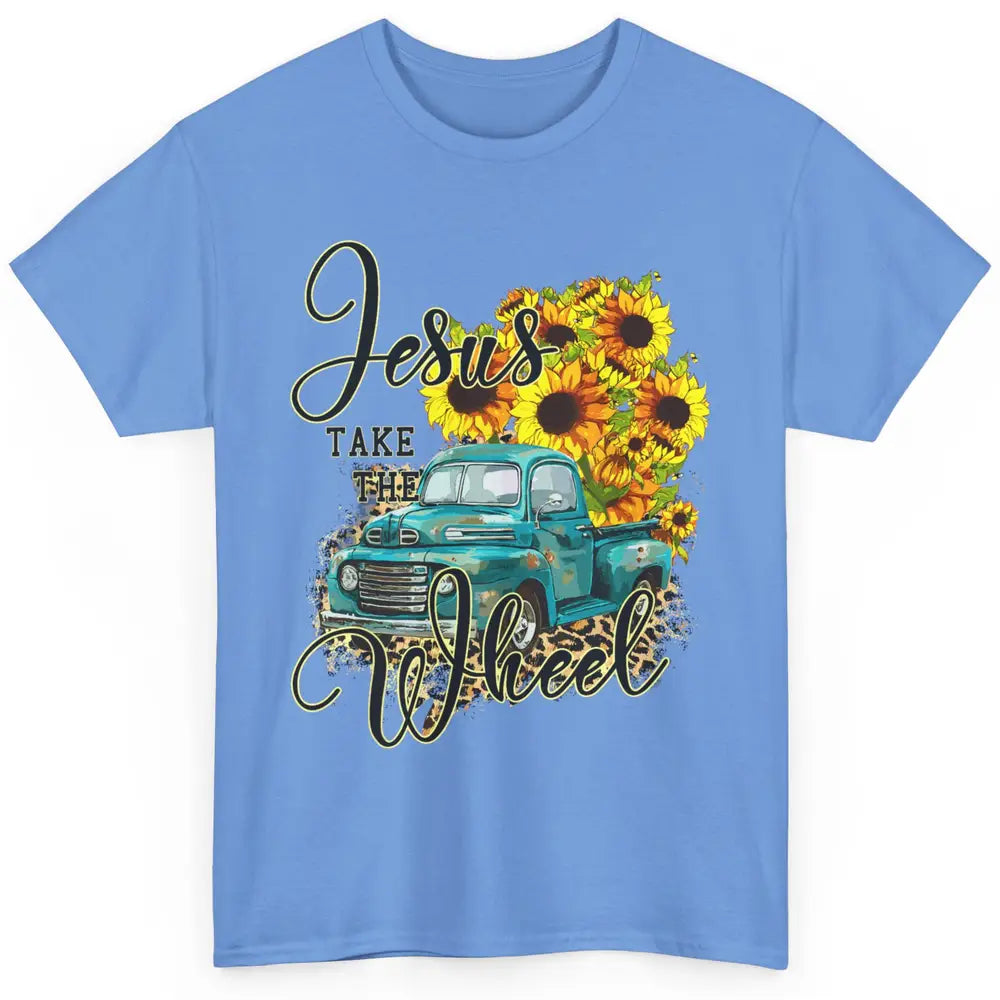 Sunflower Jesus Take The Wheel Christian Leopard God Bible Classic Unisex T-Shirt