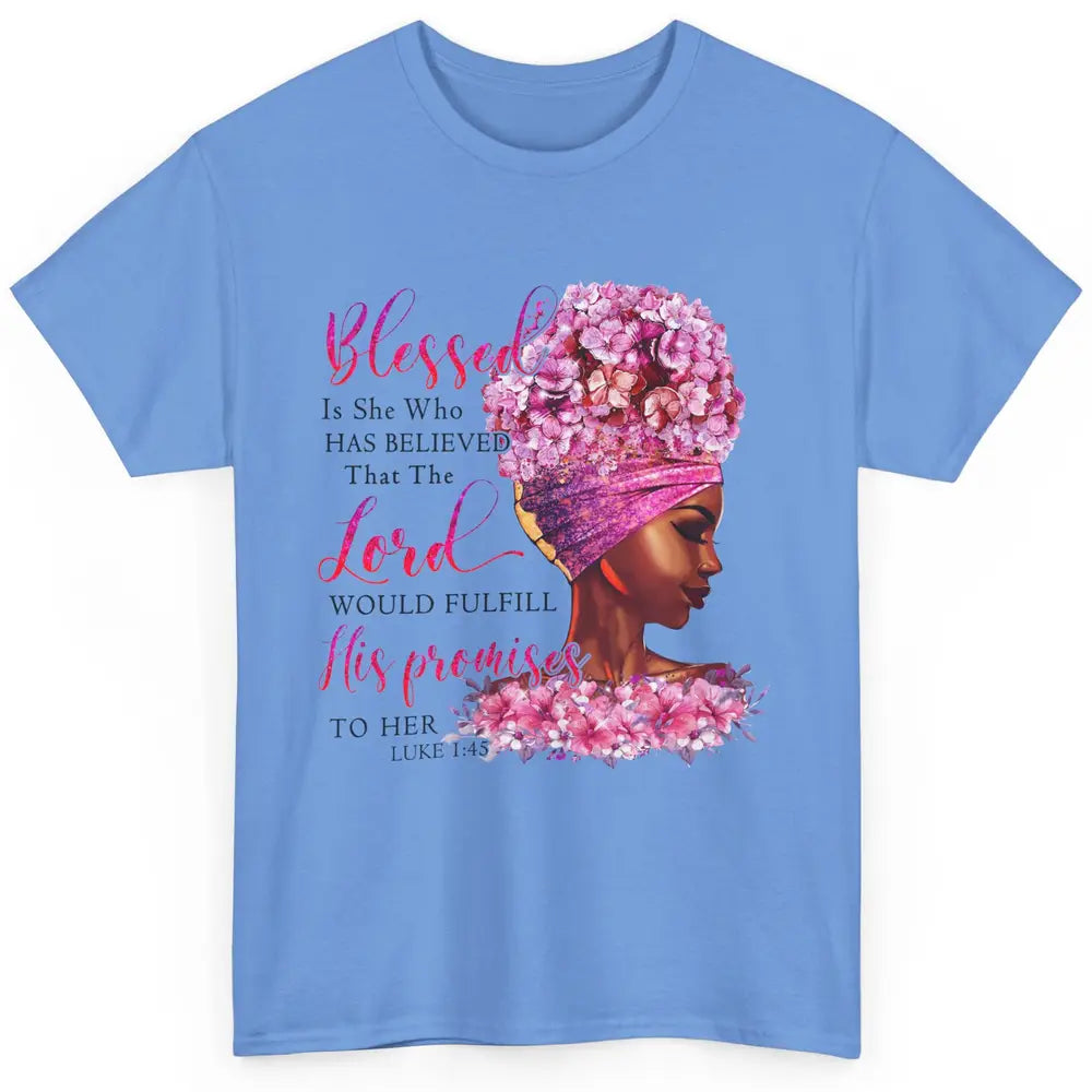 Black Woman Blessed Is She Who Believed God Christian Classic Unisex T-Shirt