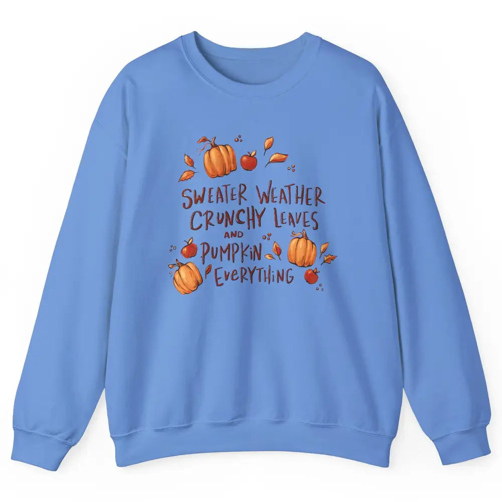 Sweater Weather Crunchy Leave Pumpkin Everythin Western Fall Unisex Crewneck Sweatshirt