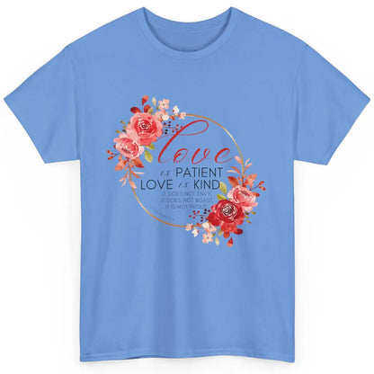 Floral Christian Love Is Patient Love Is Kind Bible Verse Classic Unisex T-Shirt