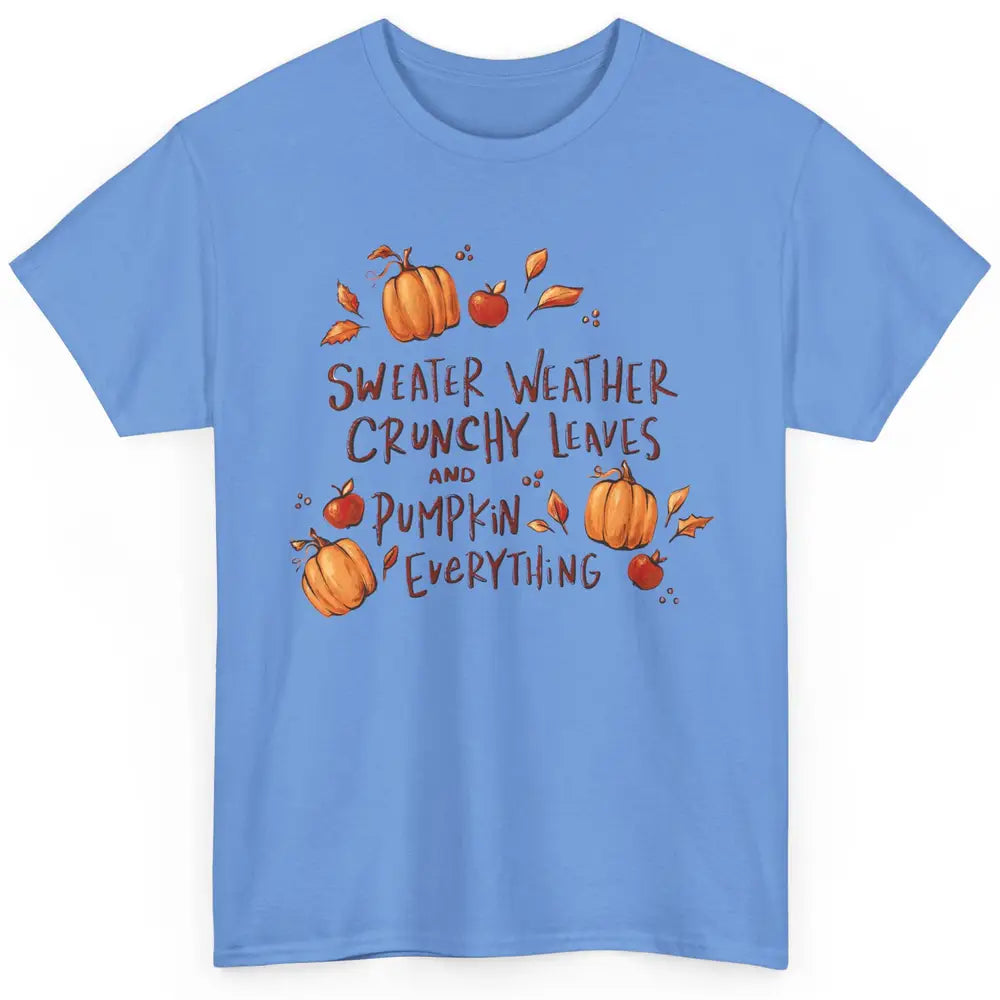 Sweater Weather Crunchy Leave Pumpkin Everythin Western Fall Classic Unisex T-Shirt