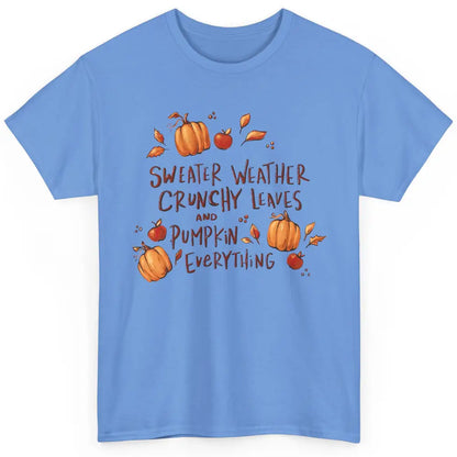 Sweater Weather Crunchy Leave Pumpkin Everythin Western Fall Classic Unisex T-Shirt