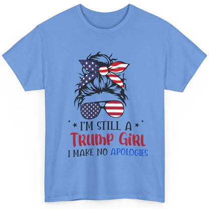 US Flag I'm Still A Trump Girl No Apologies Messy Bun Girl Classic Unisex T-Shirt