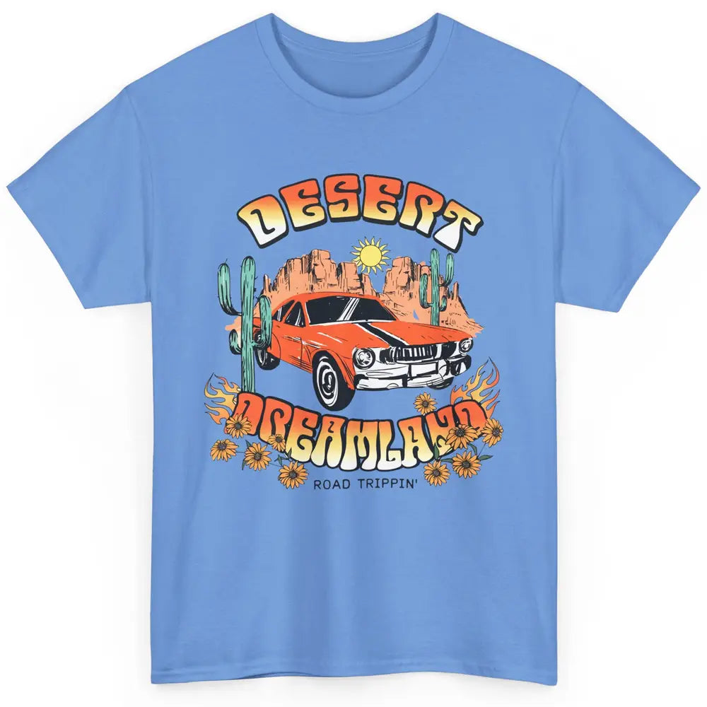 Desert Dreamland Road Tripping Car Desert Cactus Western Classic Unisex T-Shirt