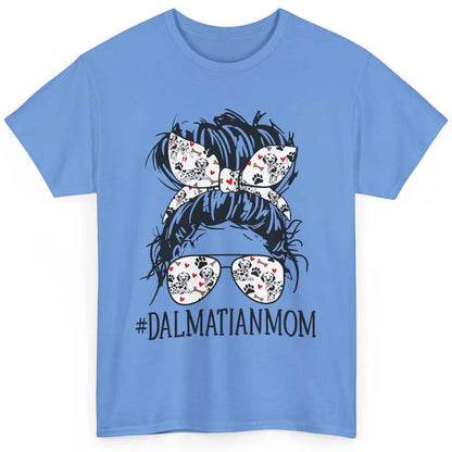 Dalmatian Mom Dog Mothers Day Messy Hair Bun Glasses Woman Classic Unisex T-Shirt