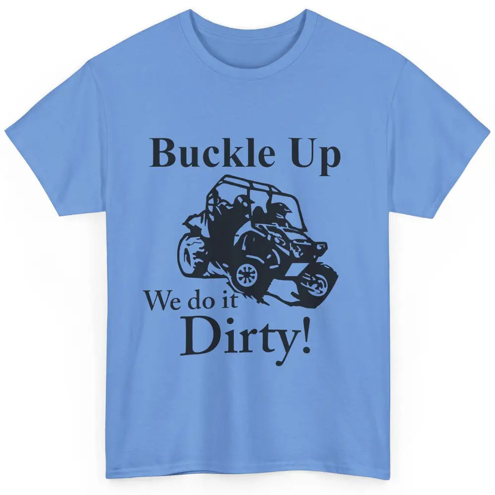 Retro UTV SXS Rider Buckle Up ATV Offroad Riding SXS Life Classic Unisex T-Shirt