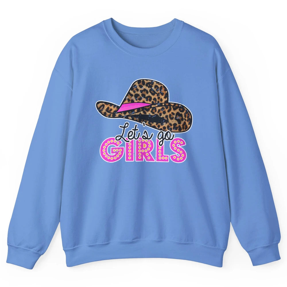 Vintage Leopard Cowgirl Hat Let's Go Girls Western Country Unisex Crewneck Sweatshirt