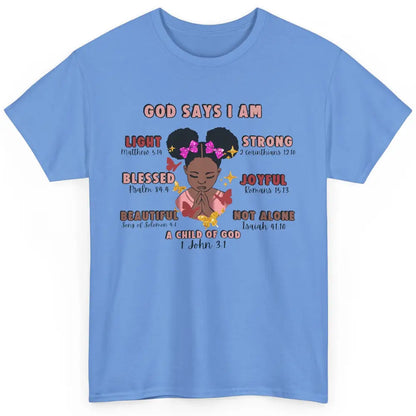 Christian God Says I Am Little Black Girl Bible Religious Classic Unisex T-Shirt