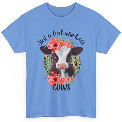 Cute Just A Girl Love Cow Heifer Floral Highland Cow Farm Classic Unisex T-Shirt