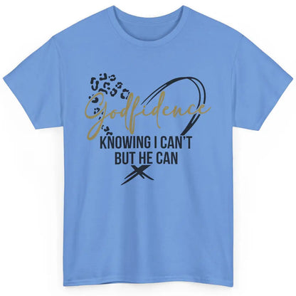 Christian God Fidence Know I Can't But He Can Inspirational Classic Unisex T-Shirt