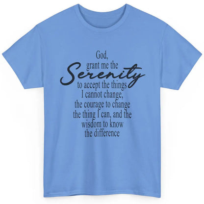 Christian God Grant Me The Serenity To Accept Prayer Faith Classic Unisex T-Shirt