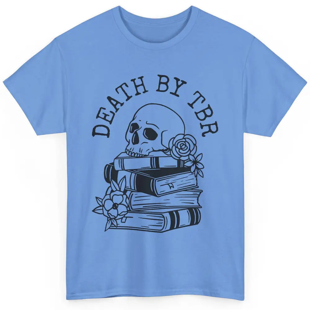 Floral Skull Books Death By TBR Book Reading Lovers Classic Unisex T-Shirt