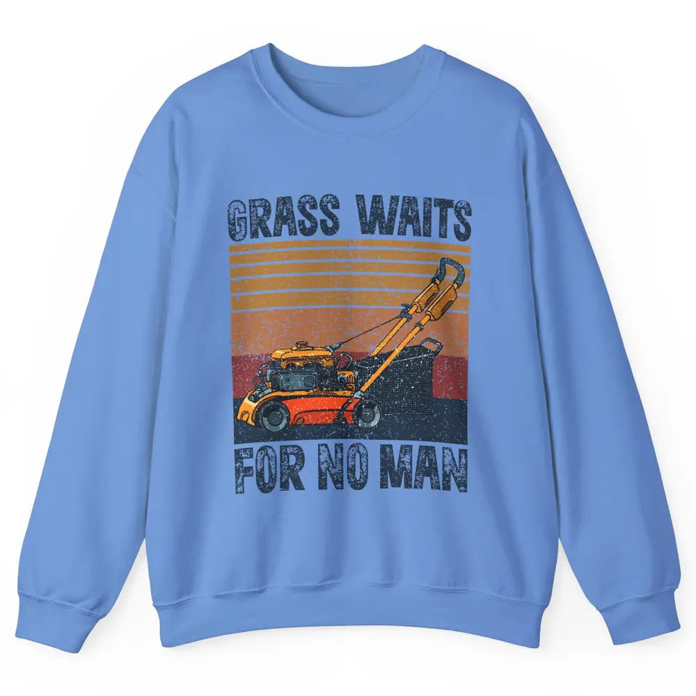 Vintage Lawn Mower Grass Waits For No Man Grass Gardening Unisex Crewneck Sweatshirt