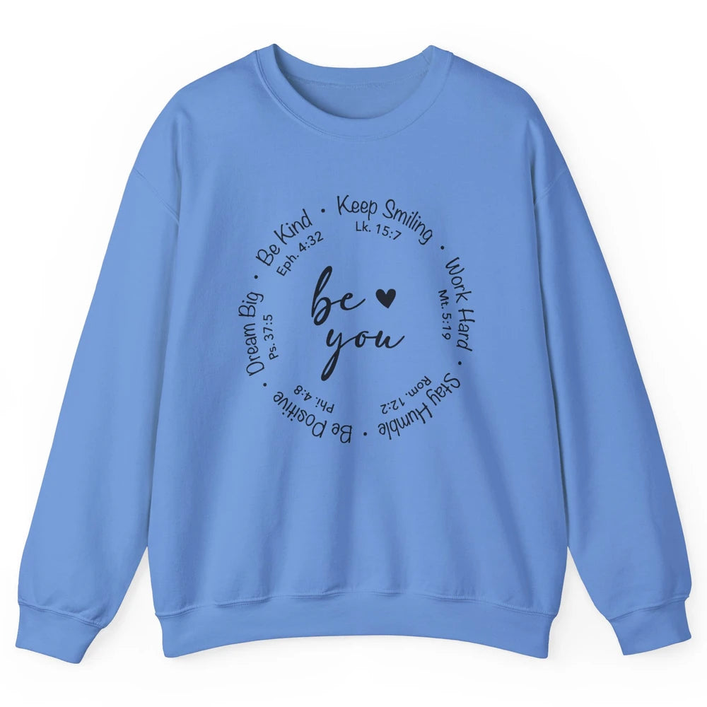 Be You Bible Verse Faith Christian Religious Inspirational Unisex Crewneck Sweatshirt