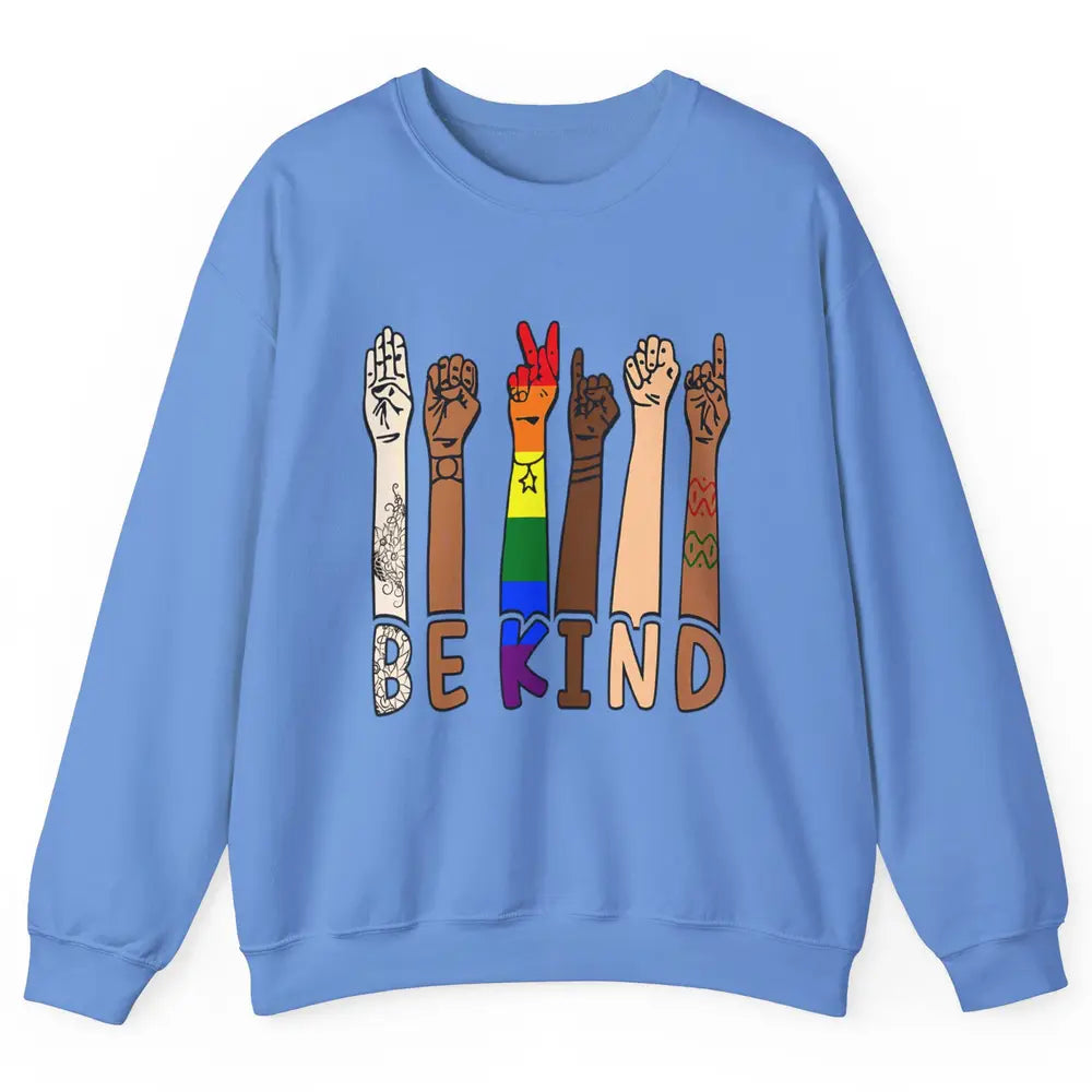 Be Kind Sign Language Hand Speech Teachers LGBT Month Pride Unisex Crewneck Sweatshirt