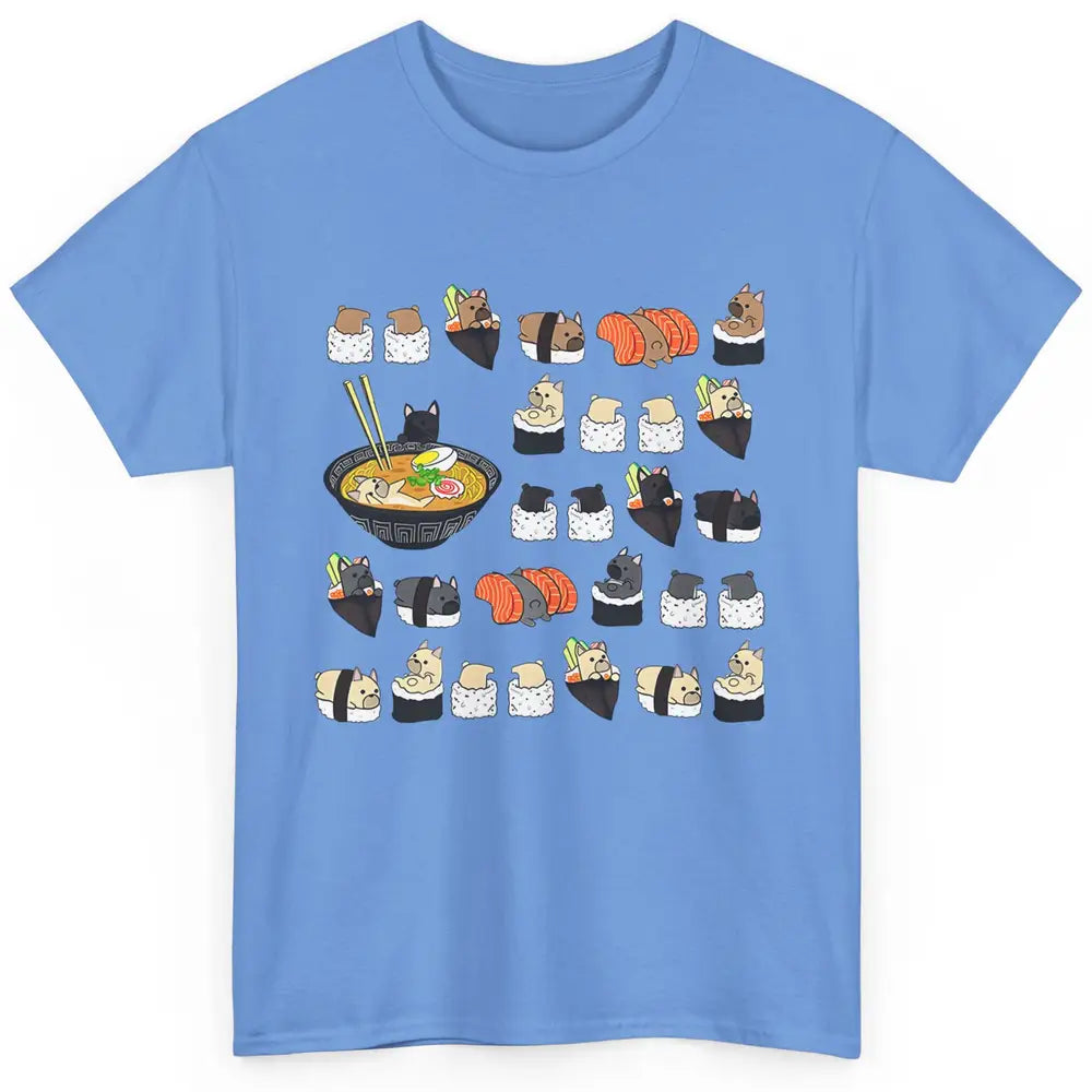 French Bulldog Sushi Ramen Bowl Japanese Kawaii Frenchie Mom Classic Unisex T-Shirt