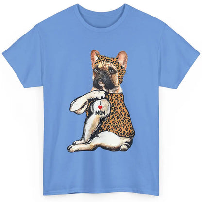 Frenchie Mom Life French Bulldog Leopard Tattoo Mothers Day Classic Unisex T-Shirt