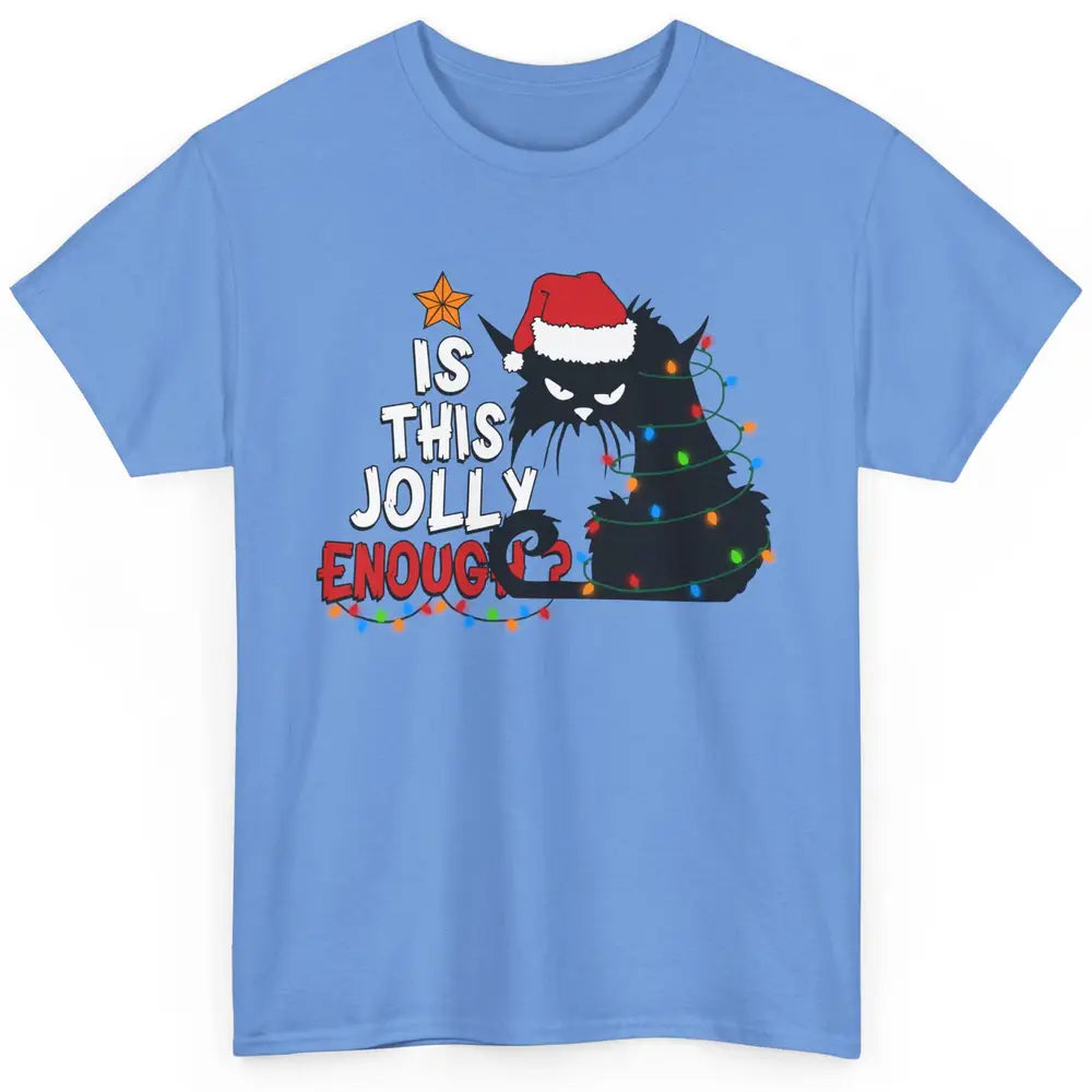 Funny Black Cat Christmas Light Santa This Jolly Enough Gift Classic Unisex T-Shirt