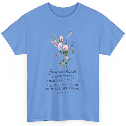 Floral Spanish Christian Bible Bienaventurada La Que Creyó Classic Unisex T-Shirt