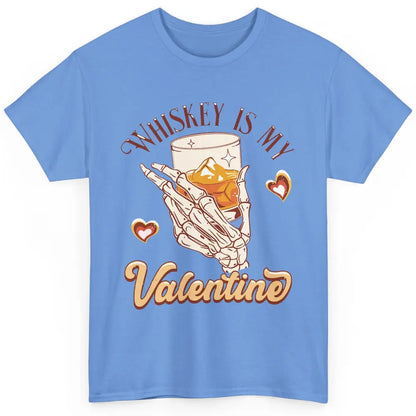 Whiskey is My Valentine Western Drinking Skeleton Valentine Classic Unisex T-Shirt