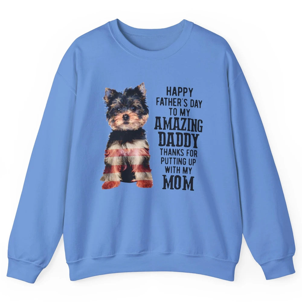 Yorkshire Terrier Fathers Day To My Amazing Dad Yorkie Lover Unisex Crewneck Sweatshirt