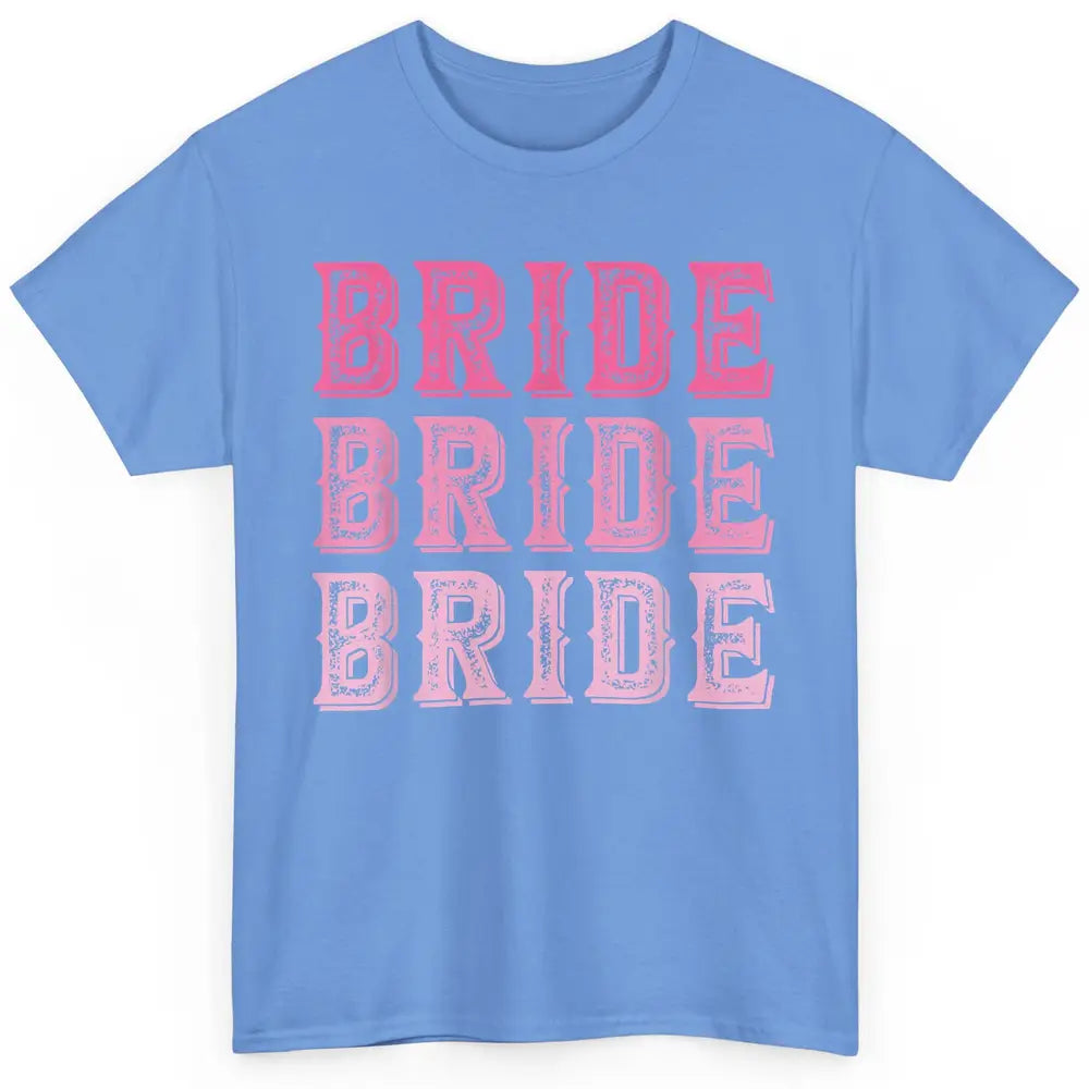 Vintage Cowgirl Bride Rodeo Bachelorette Bridal Engagement Classic Unisex T-Shirt