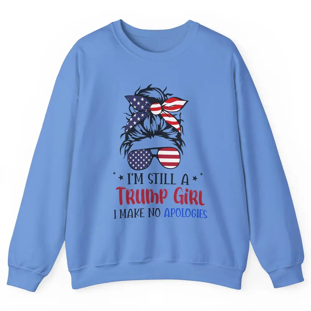 US Flag I'm Still A Trump Girl No Apologies Messy Bun Girl Unisex Crewneck Sweatshirt