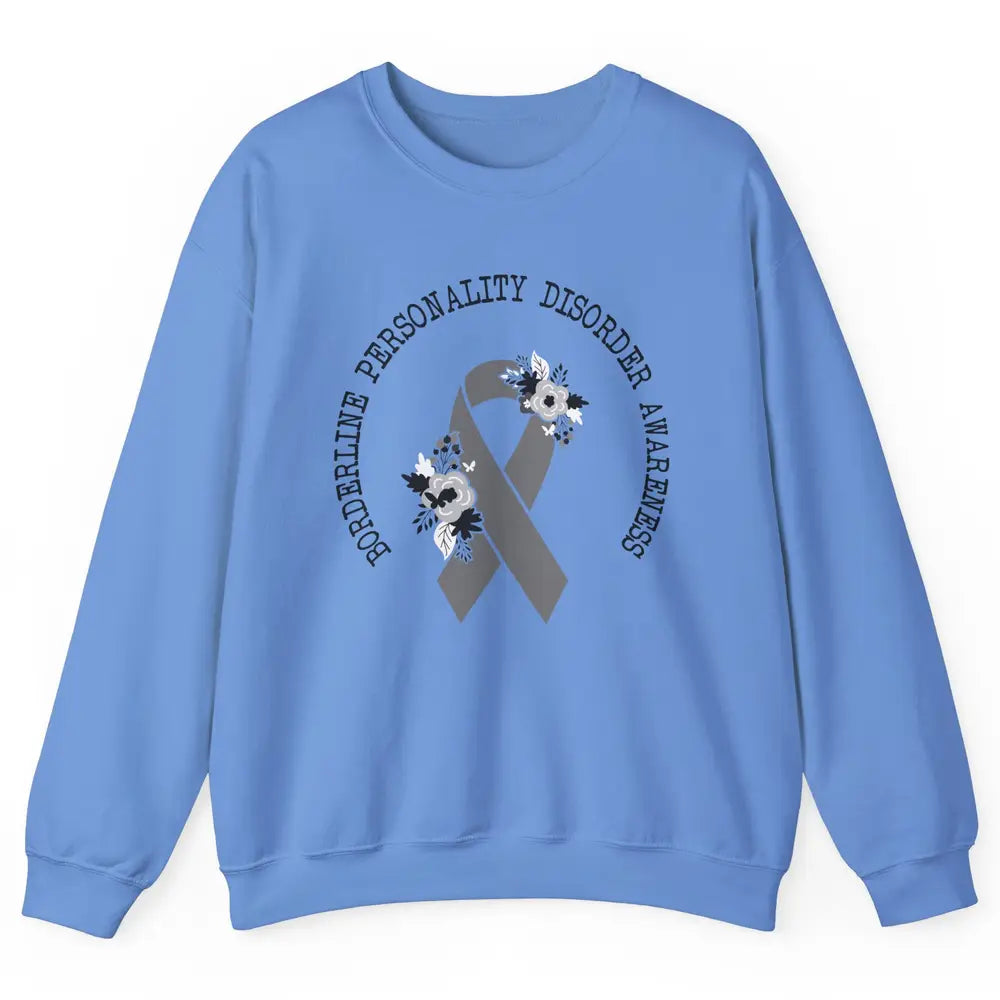 Borderline Personality Disorder Awareness BPD Gray Ribbon Unisex Crewneck Sweatshirt