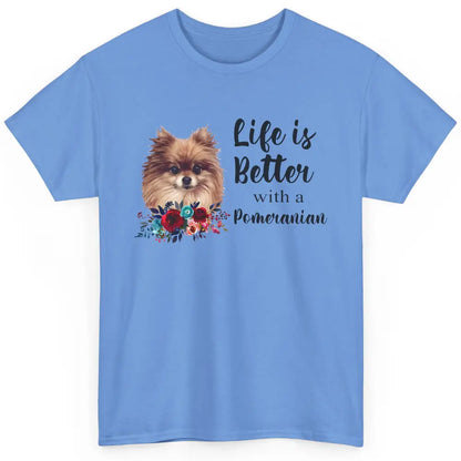 Floral Life Is Better With A Pomeranian Dog Lady Dog Mom Classic Unisex T-Shirt