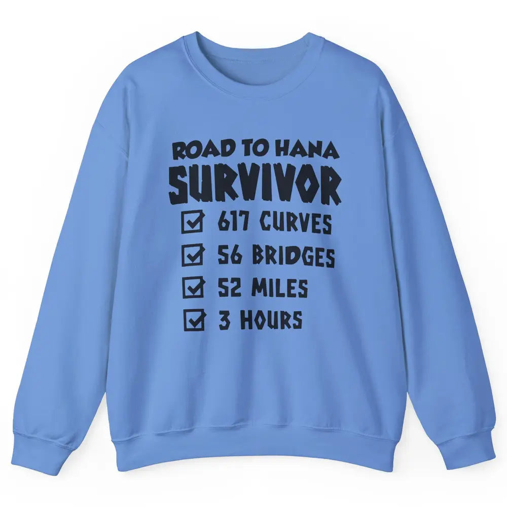 Road To Hana Survivor Maui Island Hawaiian Summer Beach Gift Unisex Crewneck Sweatshirt